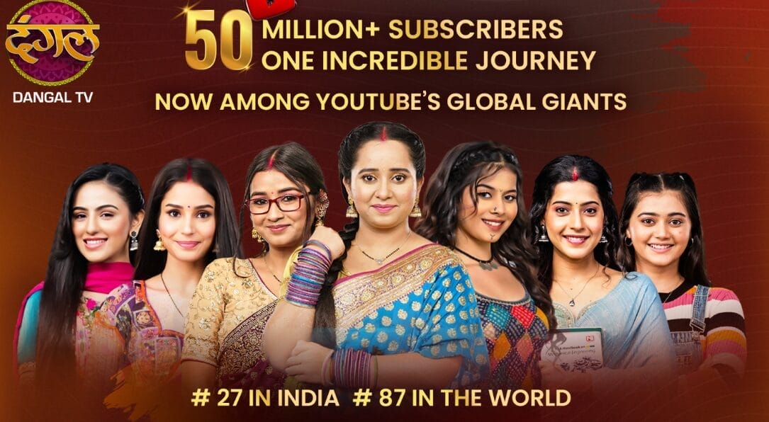 Dangal TV Hits 50 Million YouTube Subscribers — A Global MilestoneNow Ranked #87 Among the Top 100 YouTube Channels Worldwide